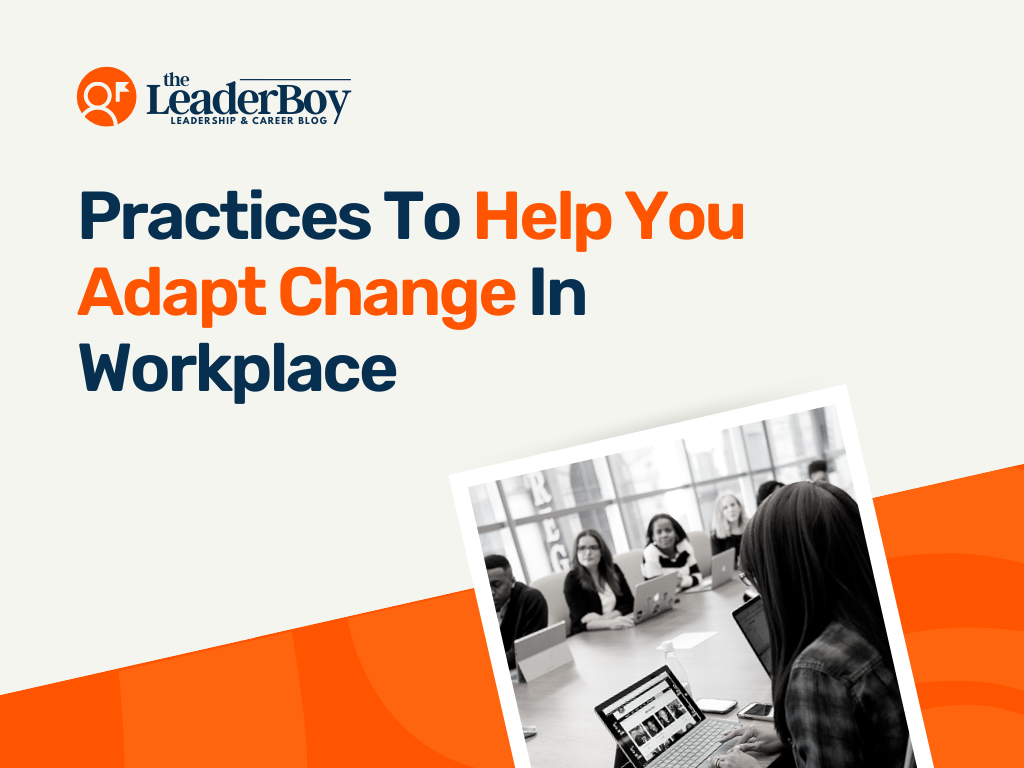 How To Adapt To Change In The Workplace?