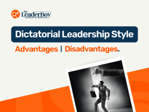 Advantages And Disadvantages Of Dictatorial Leadership Style