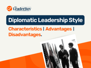 Characteristics, Advantages & Disadvantages Of Diplomatic Leadership Style