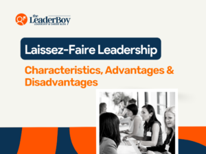 Laissez-Faire Leadership Advantages & Disadvantages