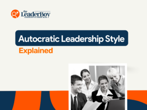 Explanation of Autocratic Leadership Style