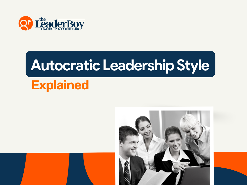 Autocratic Leadership Style Guide: Commanding With Authority