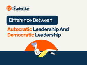 Difference Between Autocratic Leadership And Democratic Leadership