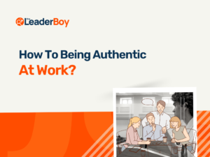 Authenticity At Work How Being Authentic At Work