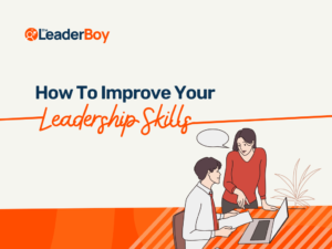 How To Improve Your Leadership Skills