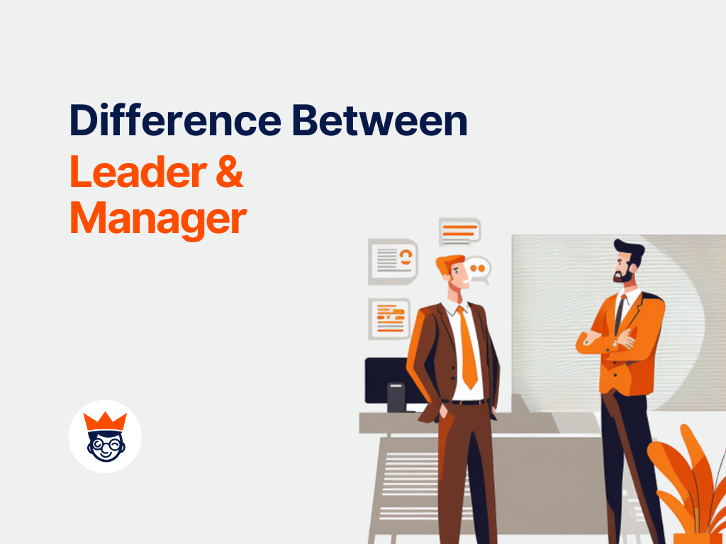 Key Difference Between A Leader And A Manager Theleaderboy Key Difference Between A Leader And A Manager Theleaderboy