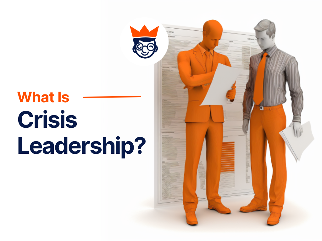 What To Know About Crisis Leadership? And How To Manage It?